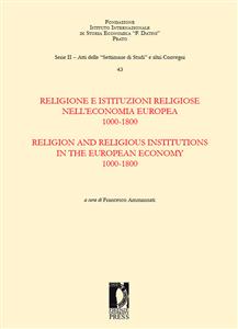 Religione e istituzioni religiose nell'economia europea. 1000-1800. Religion and Religious Institutions in the European Economy. 1000-1800