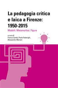 La pedagogia critica e laica a Firenze: 1950-2015