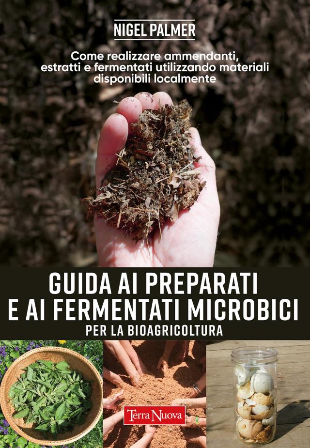 GUIDA AI PREPARATI E AI FERMENTATI MICROBICI per la bioagricoltura