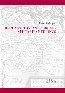 Mercanti Toscani e Bruges nel tardo medioevo