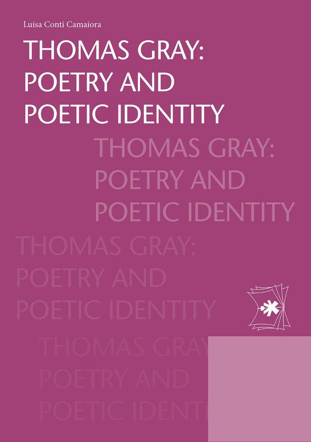 Thomas Gray: poetry and poetic identity