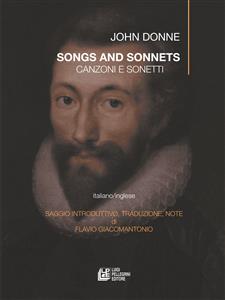 Song and sonnets. Canzoni e sonetti