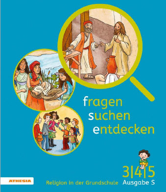 Fragen suchen entdecken 3/4/5. Religion in der Grundschule Ausgabe Südtirol