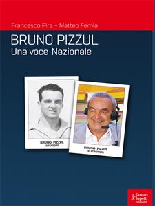 Bruno Pizzul una voce Nazionale