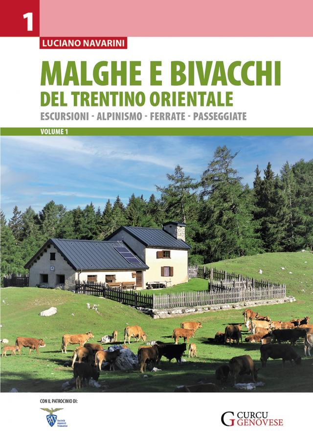 Malghe e bivacchi del Trentino orientale - vol. 1
