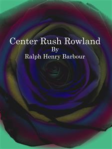 Center Rush Rowland