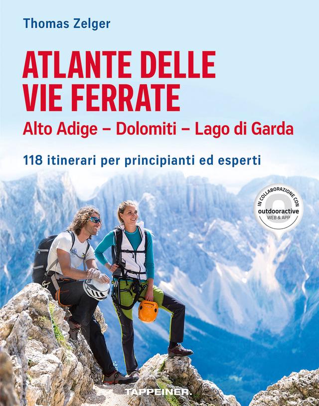 Atlante delle vie ferrate Alto Adige – Dolomiti – Lago di Garda