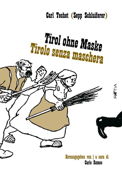 Tirol ohne Maske / Tirolo senza Maschera