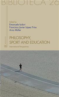 Philosophy, sport and education. International Perspectives