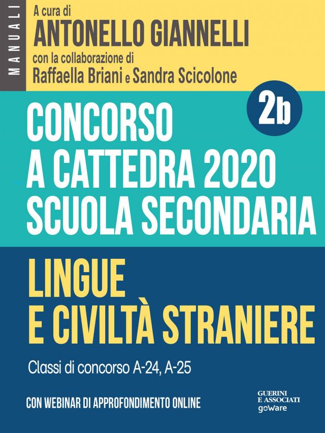 Concorso a cattedra 2020. Scuola secondaria – Vol. 2b. Lingue e civiltà straniere. Classi di concorso A-24, A-25
