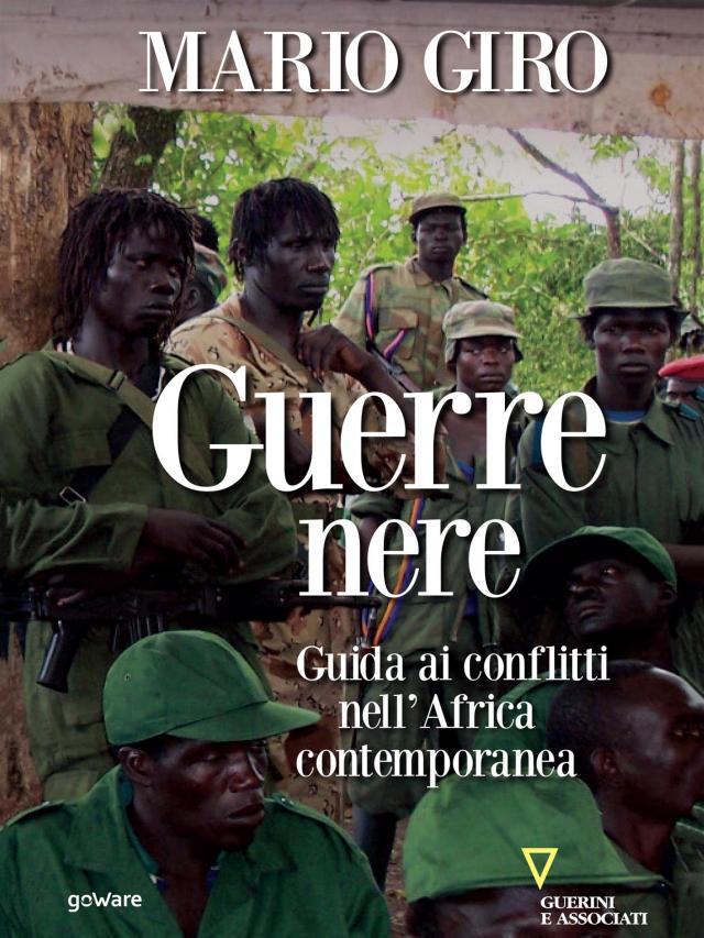 Guerre nere. Guida ai conflitti nell’Africa contemporanea