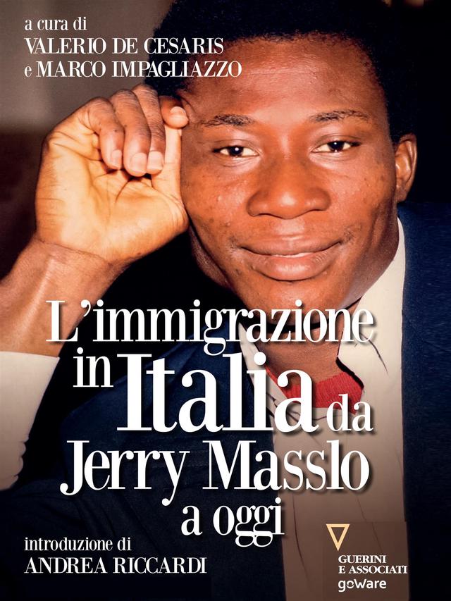 L’immigrazione in Italia da Jerry Masslo a oggi