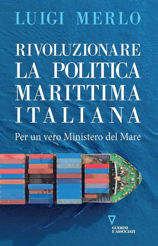 Rivoluzionare la politica marittima italiana