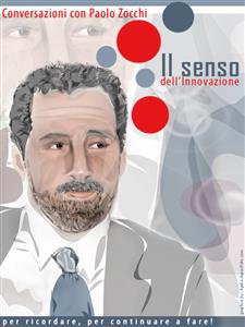 Il senso dell'innovazione. Conversazioni con Paolo Zocchi