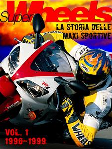 Super Wheels, la storia delle maxi sportive vol.1 1996-1999