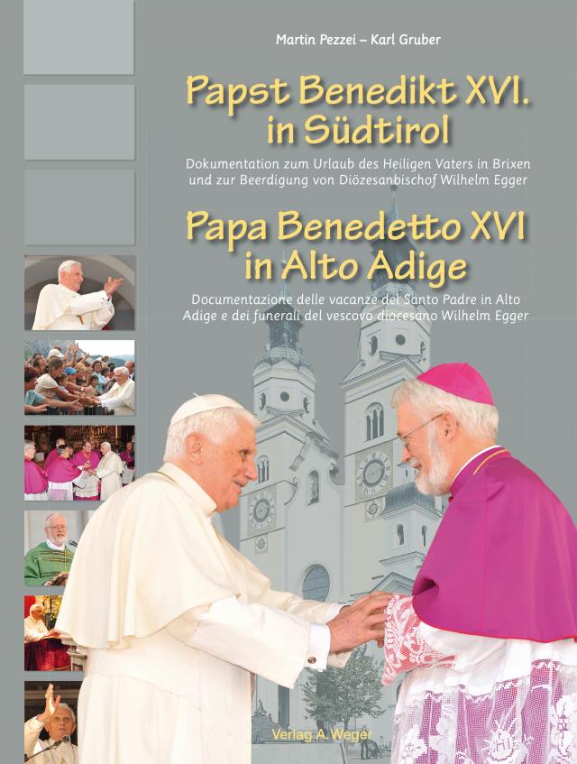 Papst Benedikt XVI. in Südtirol /Papa Benedetto XVI in alto adige
