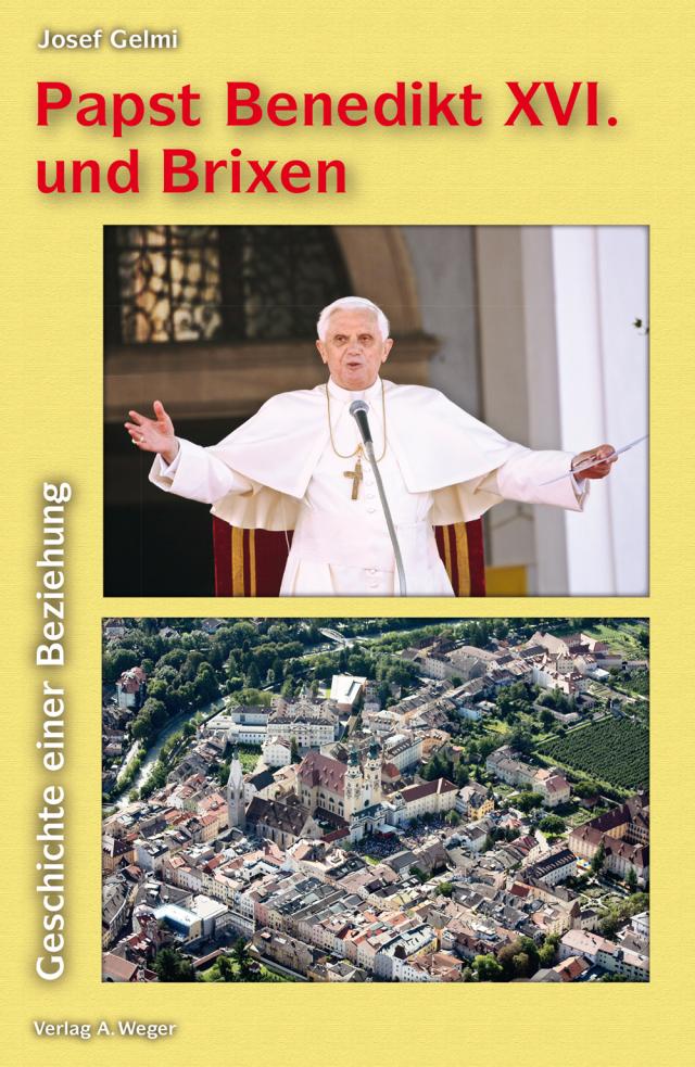 Papst Benedikt XVI. und Brixen