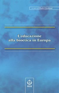 L’educazione alla bioetica in Europa