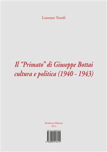 Il «Primato» di Giuseppe Bottai: cultura e politica (1940-1943)