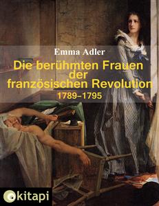 Die berühmten Frauen der französischen Revolution 1789-1795