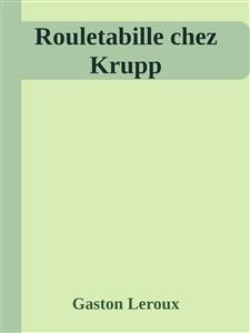 Rouletabille chez Krupp