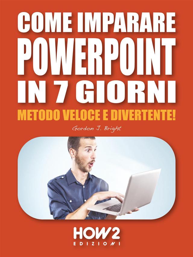 Come Imparare PowerPoint in 7 Giorni
