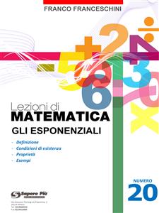 Lezioni di matematica 20 - Gli Esponenziali