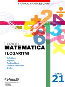 Lezioni di matematica 21 - I Logaritmi