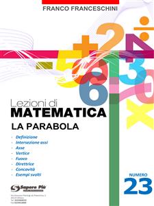 Lezioni di matematica 23 - La Parabola