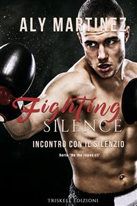 Fighting Silence: Incontro con il silenzio