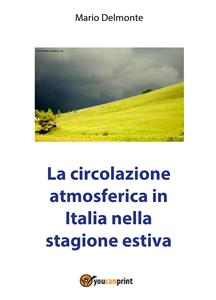 La circolazione atmosferica in Italia nella stagione estiva