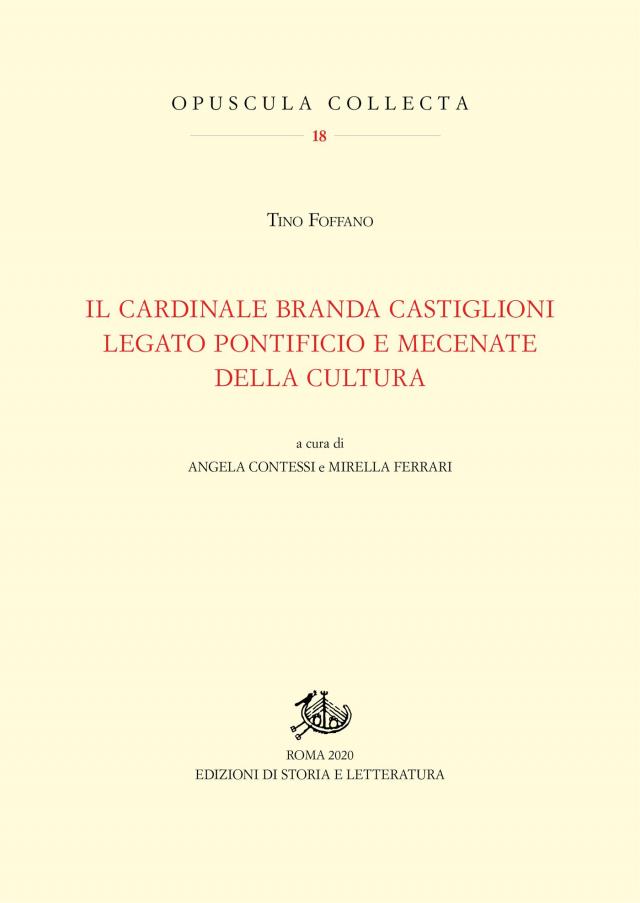 Il cardinale Branda Castiglioni legato pontificio e mecenate della cultura
