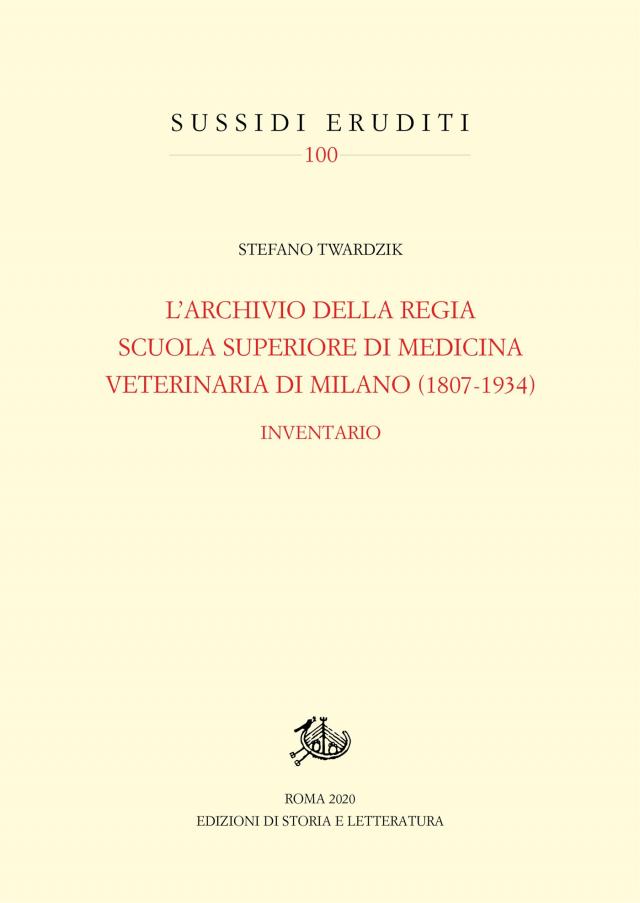 L'Archivio della Regia Scuola superiore di medicina veterinaria di Milano 1807-1934