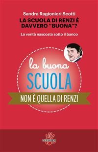 La scuola di Renzi è davvero buona?