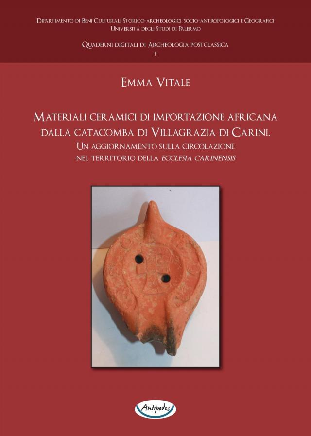 Materiali ceramici di importazione africana dalla catacomba di Villagrazia di Carini.