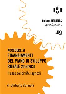 Come fare per accedere ai finanziamenti del Piano di Sviluppo Rurale 2014/2020