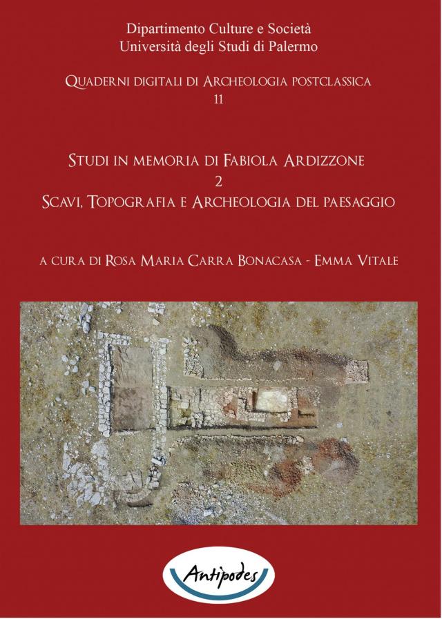 Studi in memoria di Fabiola Ardizzone. 2. Scavi, Topografia e Archeologia del paesaggio