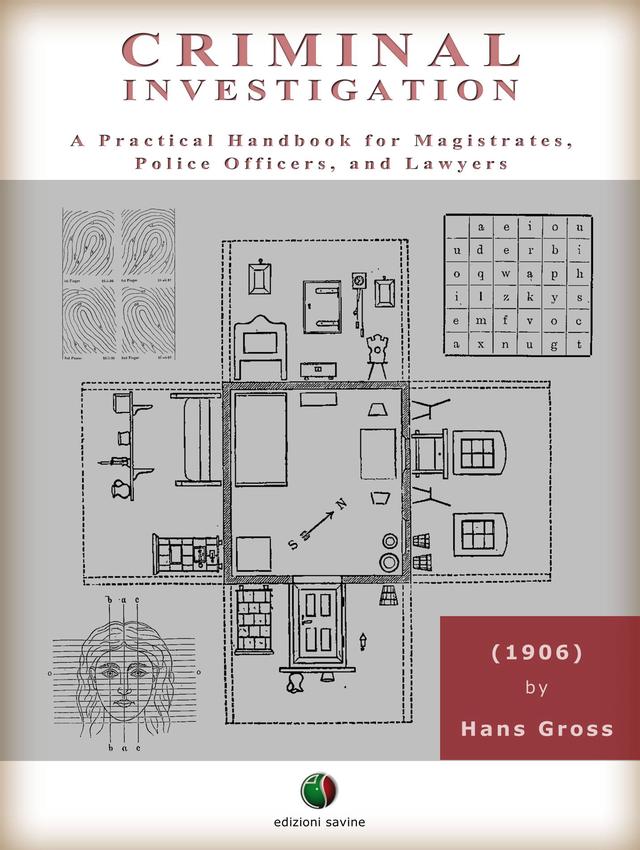 Criminal Investigation - A Practical Handbook for Magistrates, Police Officers, and Lawyers