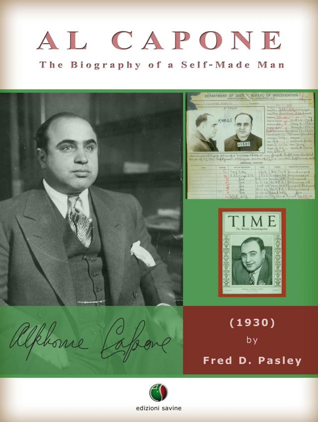 AL CAPONE - The Biography of a Self-Made Man