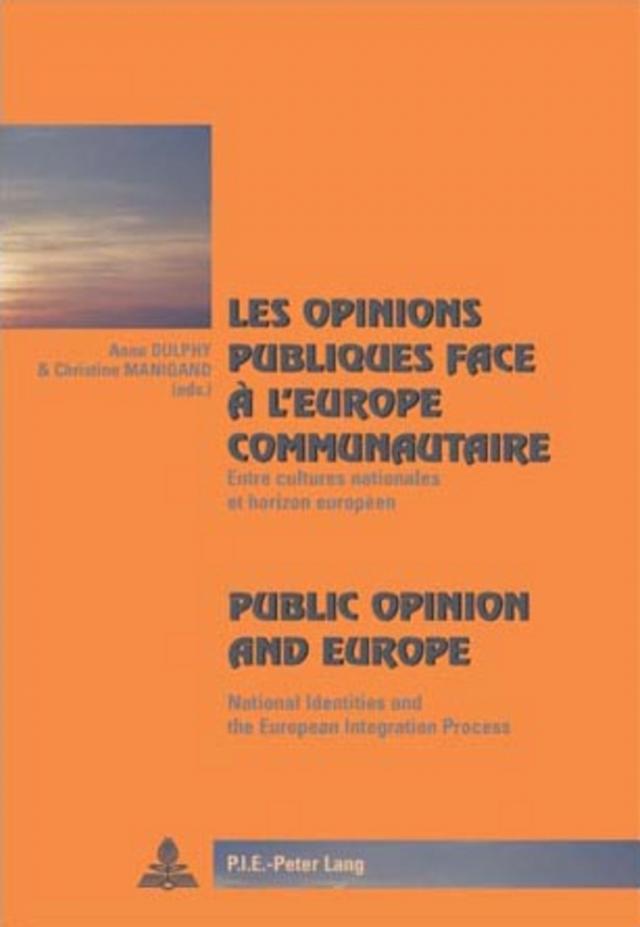 Les opinions publiques face à l’Europe communautaire- Public Opinion and Europe