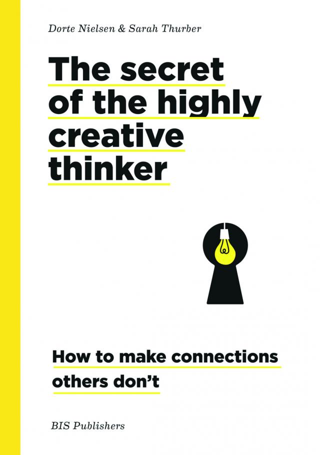 The Secret of the Highly Creative Thinker pb. ed.