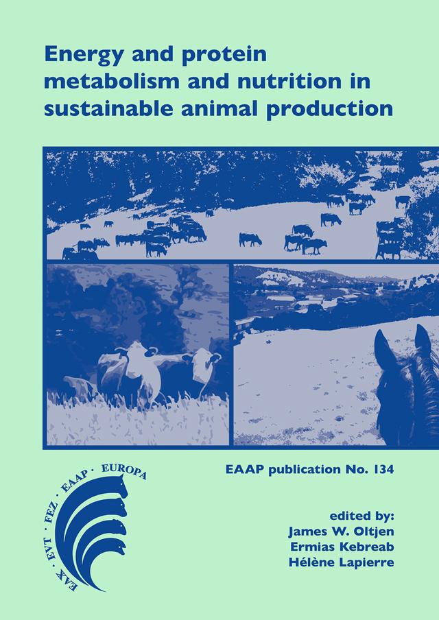 Energy and protein metabolism and nutrition in sustainable animal production