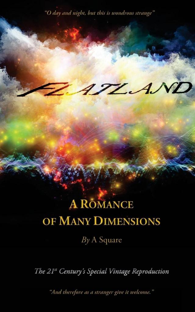 FLATLAND - A Romance of Many Dimensions