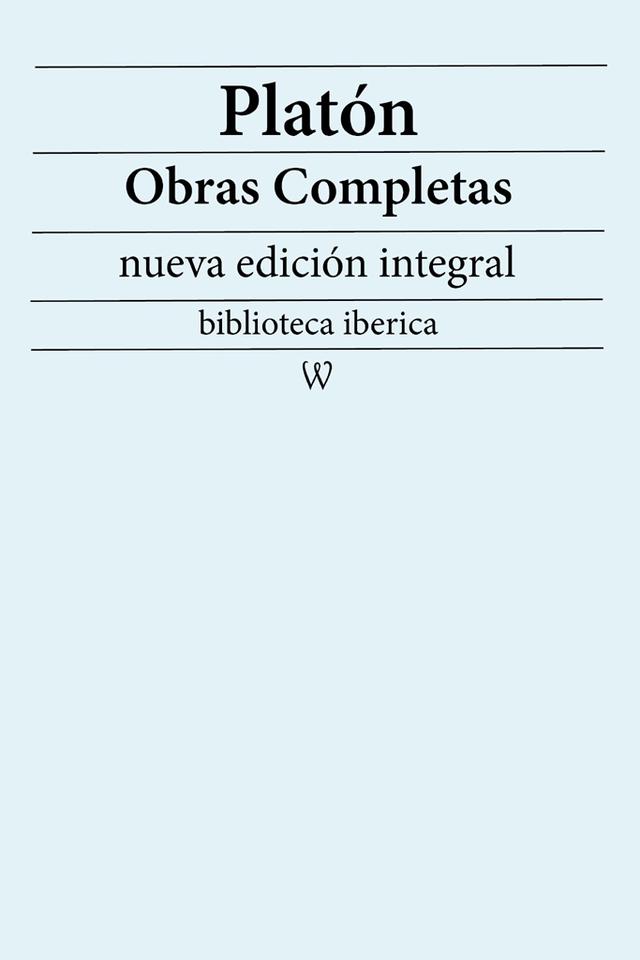 Platón: Obras completas (nueva edición integral)