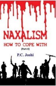 Naxalism, How To Cope With (Part II)