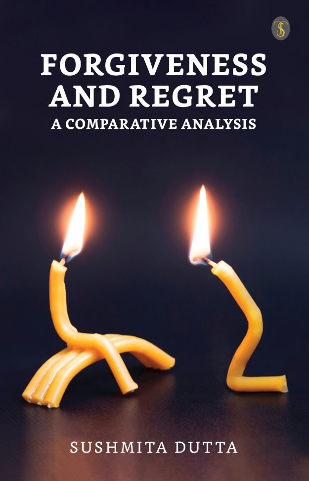 Forgiveness and Regret :A Comparative Analysis