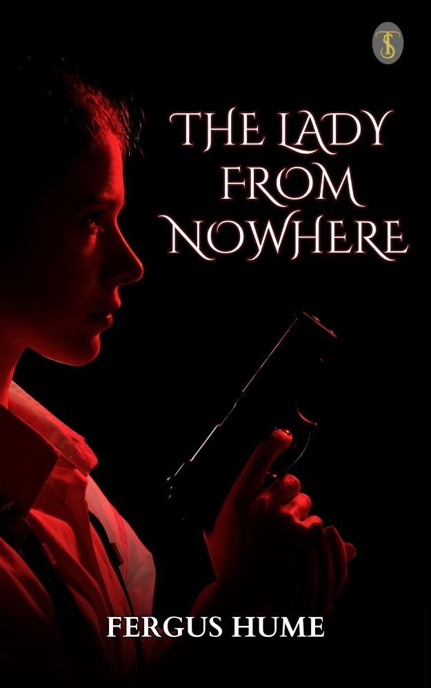 The Lady from Nowhere: A Detective Story