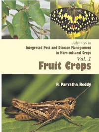 Advances In Integrated Pest And Disease Management In Horticultural Crops (Fruit Crops)