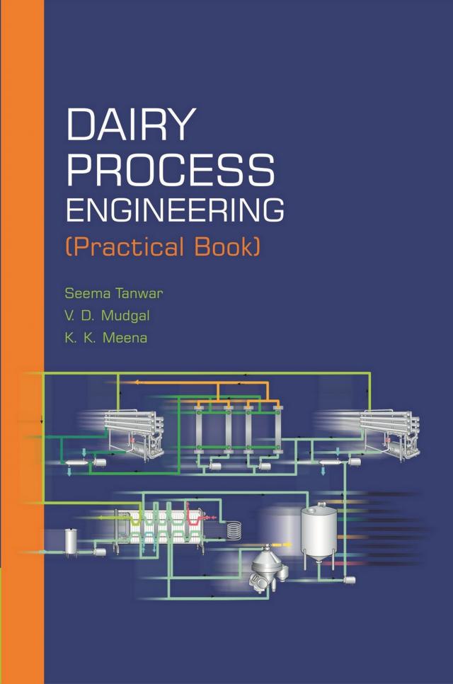 Dairy Process Engineering (Practical Book) (As per Recommendations of 5th Dean Committee of ICAR)