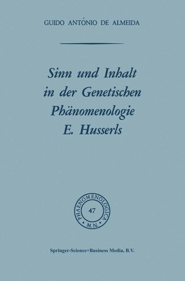 Sinn und Inhalt in der Genetischen Phänomenologie E. Husserls